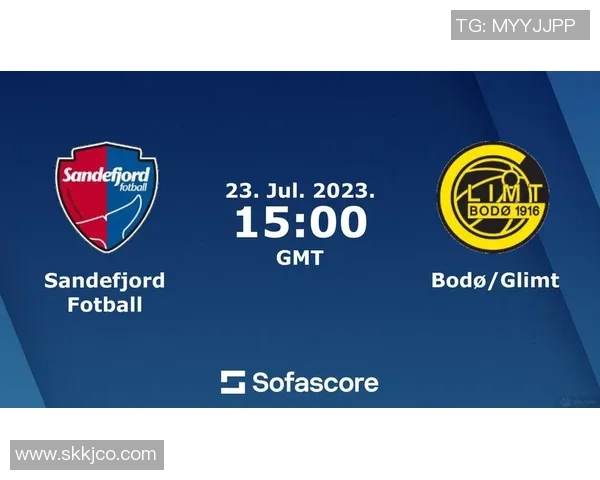 博德闪耀与桑纳菲尤尔比赛时间及赛事前瞻分析